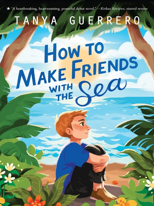 Title details for How to Make Friends with the Sea by Tanya Guerrero - Wait list